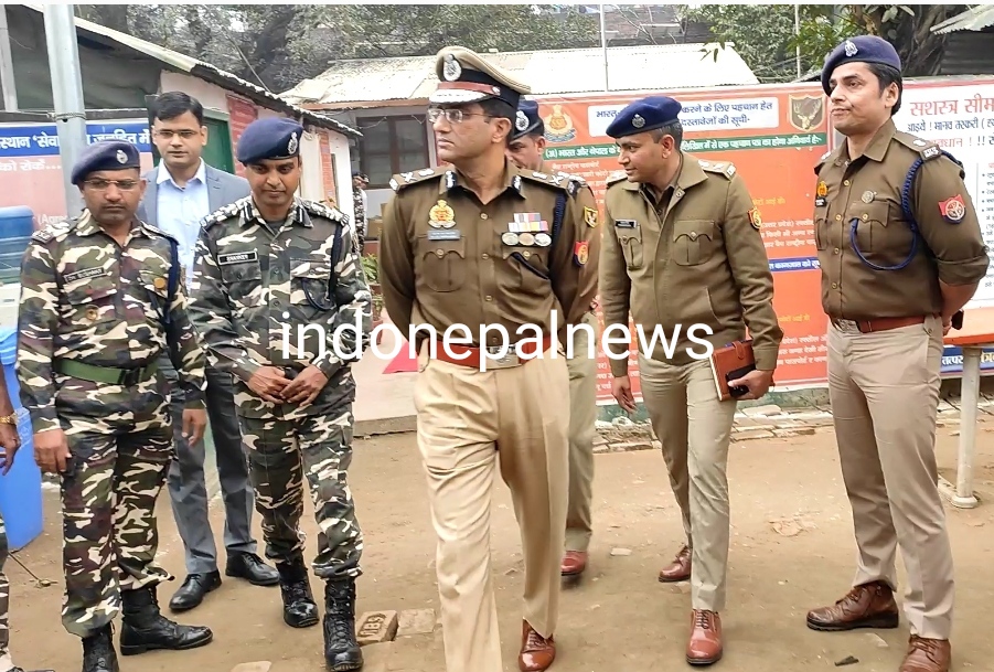 सोनौली बॉर्डर पहुंचे पुलिस अपर महानिदेशक,सरहद पर कड़ी चौकसी के दिए निर्देश